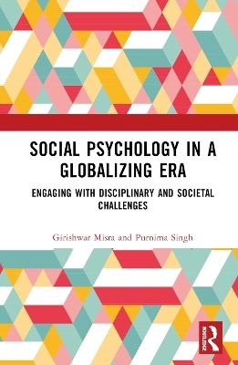 Social Psychology in a Globalizing Era - Girishwar Misra, Purnima Singh