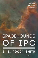 Spacehounds of IPC - E. E. "Doc" Smith