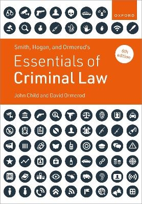 Smith, Hogan, and Ormerod's Essentials of Criminal Law - David Ormerod, John Child