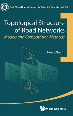 Topological Structure Of Road Networks: Models And Computation Methods - Hong Zhang