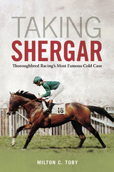 Taking Shergar -  Milton C. Toby