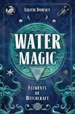 Water Magic - Lilith Dorsey