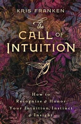 The Call of Intuition - Kris Franken