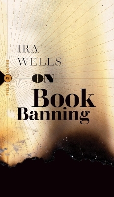 On Book Banning - Ira Wells