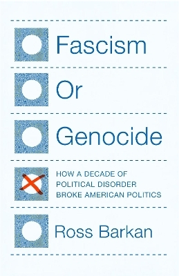 Fascism or Genocide - Ross Barkan