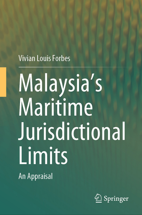 Malaysia's Maritime Jurisdictional Limits - Vivian Louis Forbes