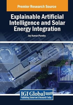 Explainable Artificial Intelligence and Solar Energy Integration - 