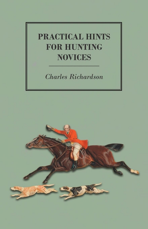 Practical Hints for Hunting Novices - Charles Richardson