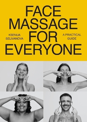 Face Massage for Everyone - Ksenija Selivanova