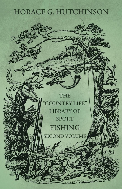 &quote;Country Life&quote; Library of Sport - Fishing - Second Volume -  Horace G. Hutchinson