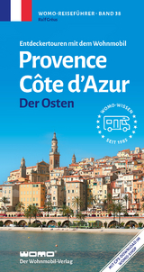 Entdeckertouren mit dem Wohnmobil Provence Cote d' Azur Der Osten - Gréus, Ralf