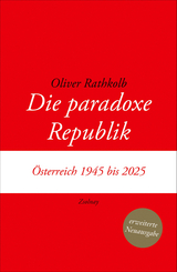 Die paradoxe Republik - Oliver Rathkolb