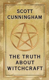 The Truth About Witchcraft - Cunningham, Scott