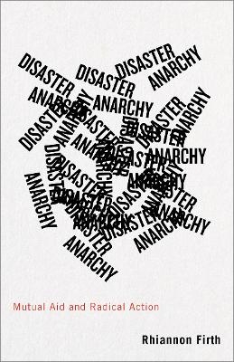 Disaster Anarchy - Rhiannon Firth