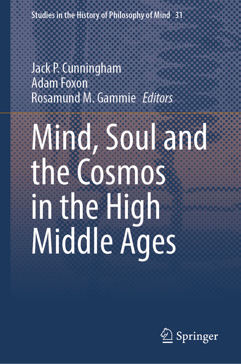 Mind, Soul and the Cosmos in the High Middle Ages - 