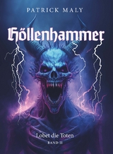 Höllenhammer - Lobet die Toten - Patrick Maly