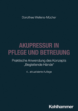 Akupressur in Pflege und Betreuung - Wellens-Mücher, Dorothee