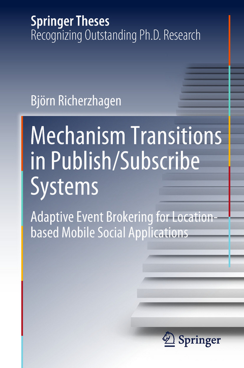 Mechanism Transitions in Publish/Subscribe Systems - Björn Richerzhagen