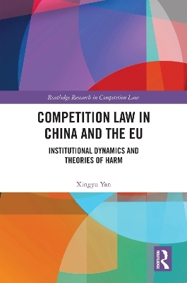 Competition Law in China and the EU - Xingyu Yan