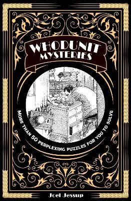 Whodunit Mysteries - Joel Jessup