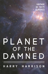 Planet of the Damned -  Harry Harrison