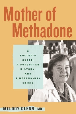 Mother of Methadone - Melody Glenn