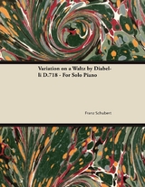 Variation on a Waltz by Diabelli D.718 - For Solo Piano -  Franz Schubert