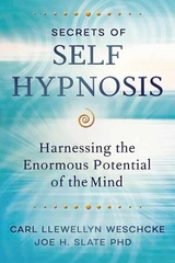 Secrets of Self Hypnosis - Weschcke, Carl Llewellyn; Slate, Joe H.