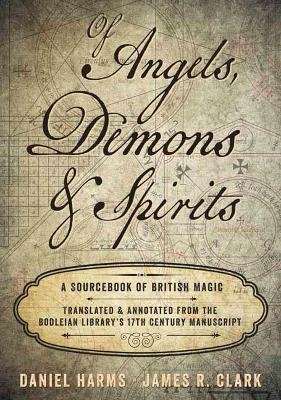 Of Angels, Demons and Spirits - Daniel Harms, James R. Clark