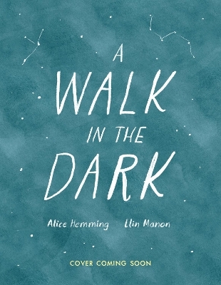 A Walk in the Dark - Alice Hemming