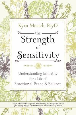 The Strength of Sensitivity - Kyra Mesich