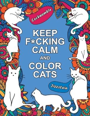 Keep F*cking Calm and Color Cats -  Summersdale Publishers