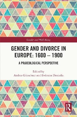 Gender and Divorce in Europe: 1600 – 1900 - 