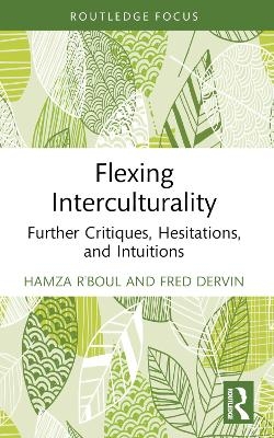 Flexing Interculturality - Hamza R'boul, Fred Dervin