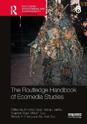 The Routledge Handbook of Ecomedia Studies - 