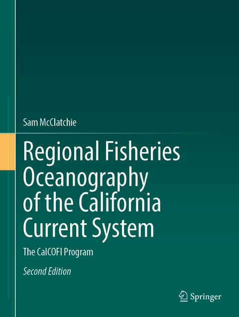 Regional Fisheries Oceanography of the California Current System - Sam McClatchie