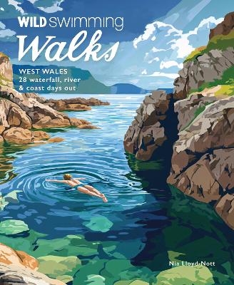 Wild Swimming Walks West Wales - Nia Lloyd Knott