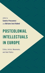 Postcolonial Intellectuals in Europe - 
