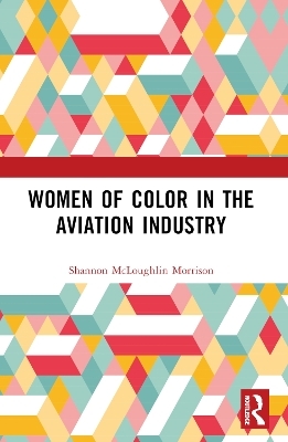 Women of Color in the Aviation Industry - Shannon McLoughlin Morrison