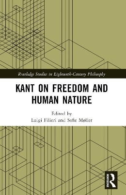 Kant on Freedom and Human Nature - 