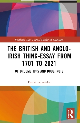 The British and Anglo-Irish Thing-Essay from 1701 to 2021 - Daniel Schneider