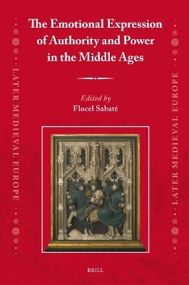 The Emotional Expression of Authority and Power in the Middle Ages - 