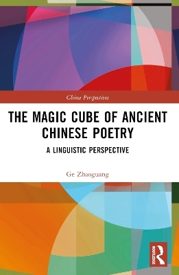 The Magic Cube of Ancient Chinese Poetry - Ge Zhaoguang