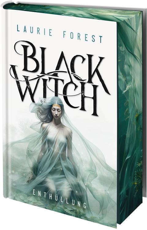 Black Witch - Enthüllung - Laurie Forest