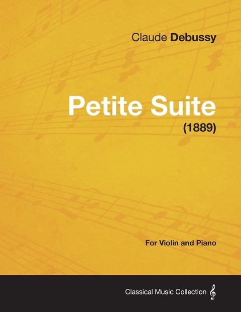 Petite Suite - For Violin and Piano (1889) -  Claude Debussy