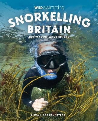 Snorkelling Britain - Emma Taylor