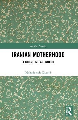 Iranian Motherhood - Mohaddeseh Ziyachi