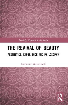 The Revival of Beauty - Catherine Wesselinoff