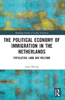 The Political Economy of Immigration in The Netherlands - Joop Hartog