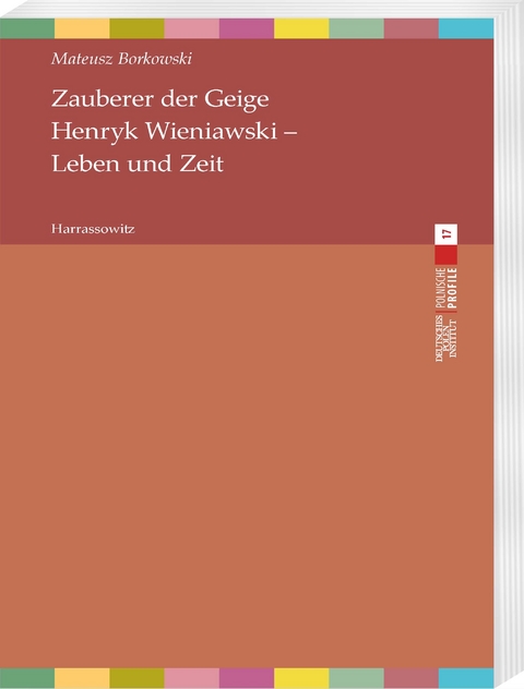 Zauberer der Geige. Henryk Wieniawski - Leben und Zeit - Mateusz Borkowski